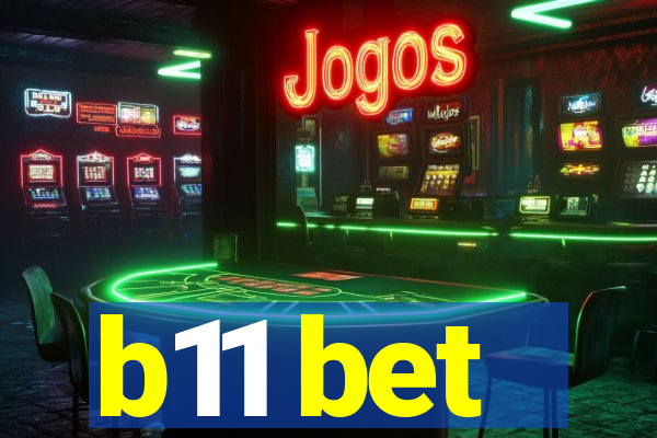 b11 bet